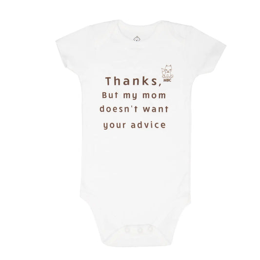 baby romper met tekst thanks but my mom doesn’t need your advice